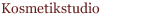Kosmetikstudio